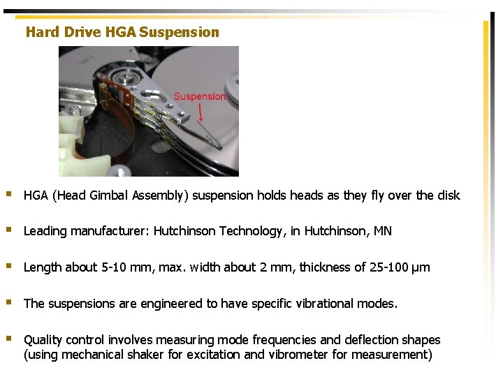 Hard Drive HGA Suspension § HGA (Head Gimbal Assembly) suspension holds heads as they