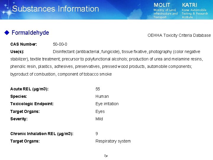MOLIT Substances Information Ministry of Land, Infrastructure and Transport u Formaldehyde KATRI Korea Automobile
