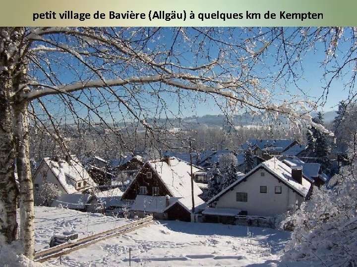 petit village de Bavière (Allgäu) à quelques km de Kempten 