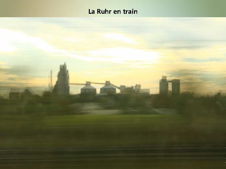 La Ruhr en train 