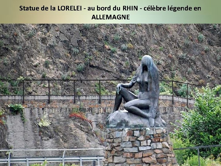 Statue de la LORELEI - au bord du RHIN - célèbre légende en ALLEMAGNE