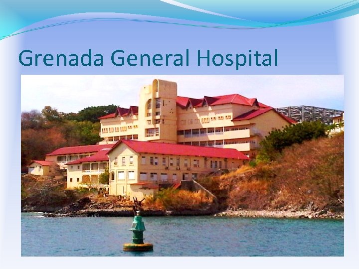 Grenada General Hospital 