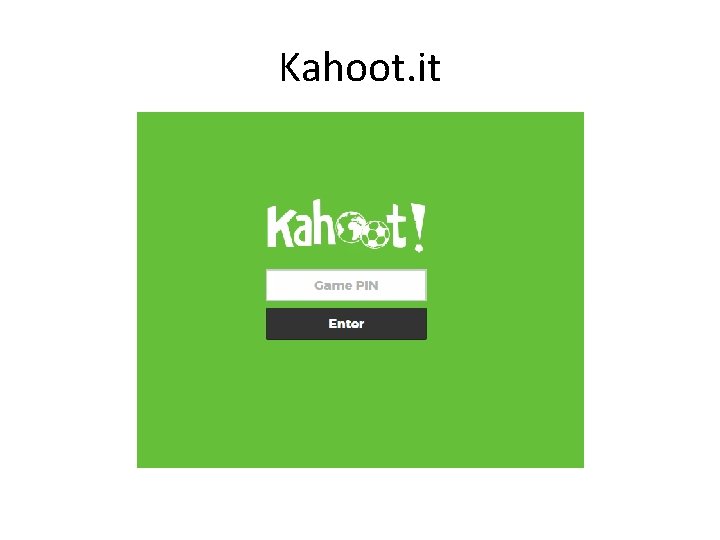 Kahoot. it 