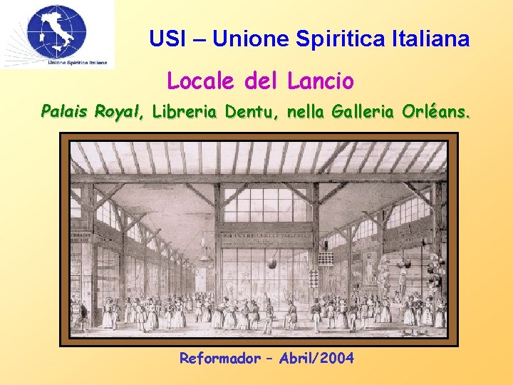USI – Unione Spiritica Italiana Locale del Lancio Palais Royal, Libreria Dentu, nella Galleria
