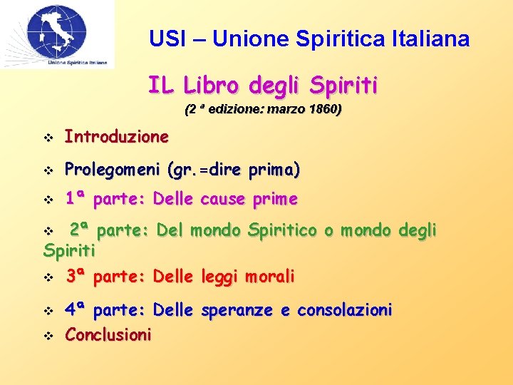 USI – Unione Spiritica Italiana IL Libro degli Spiriti (2 ª edizione: marzo 1860)