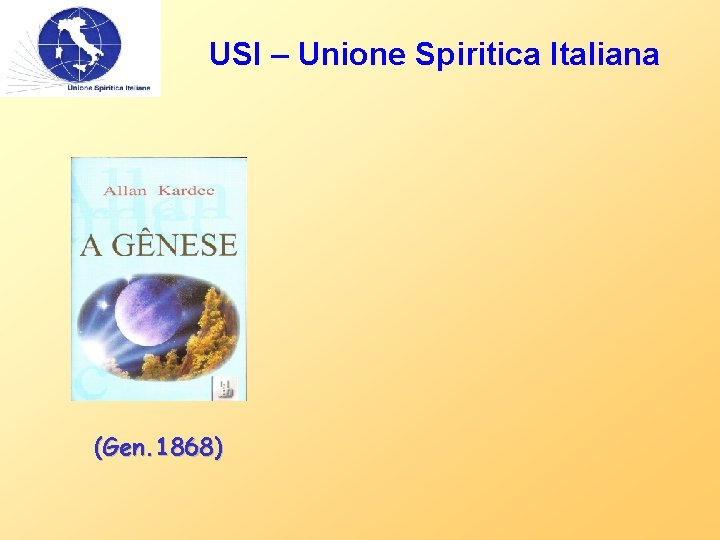 USI – Unione Spiritica Italiana (Gen. 1868) 