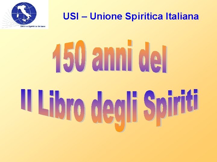 USI – Unione Spiritica Italiana 