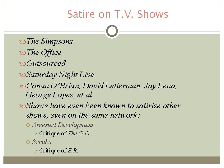 Satire on T. V. Shows The Simpsons The Office Outsourced Saturday Night Live Conan Satire on T. V. Shows The Simpsons The Office Outsourced Saturday Night Live Conan