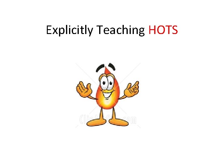 Explicitly Teaching HOTS 