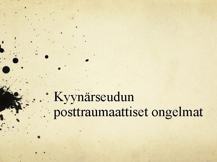 Kyynärseudun posttraumaattiset ongelmat 