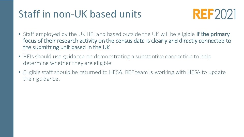 Staff in non-UK based units • Staff employed by the UK HEI and based