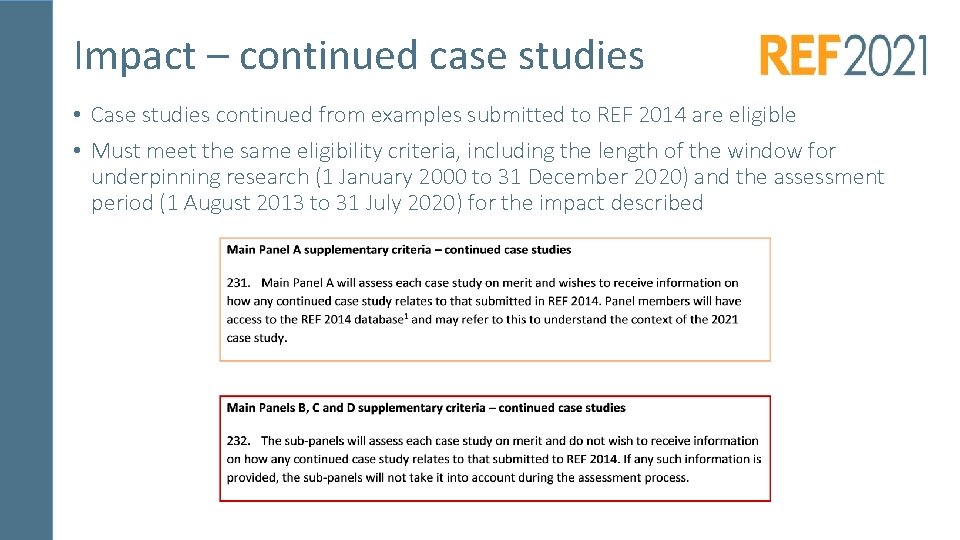 Impact – continued case studies • Case studies continued from examples submitted to REF