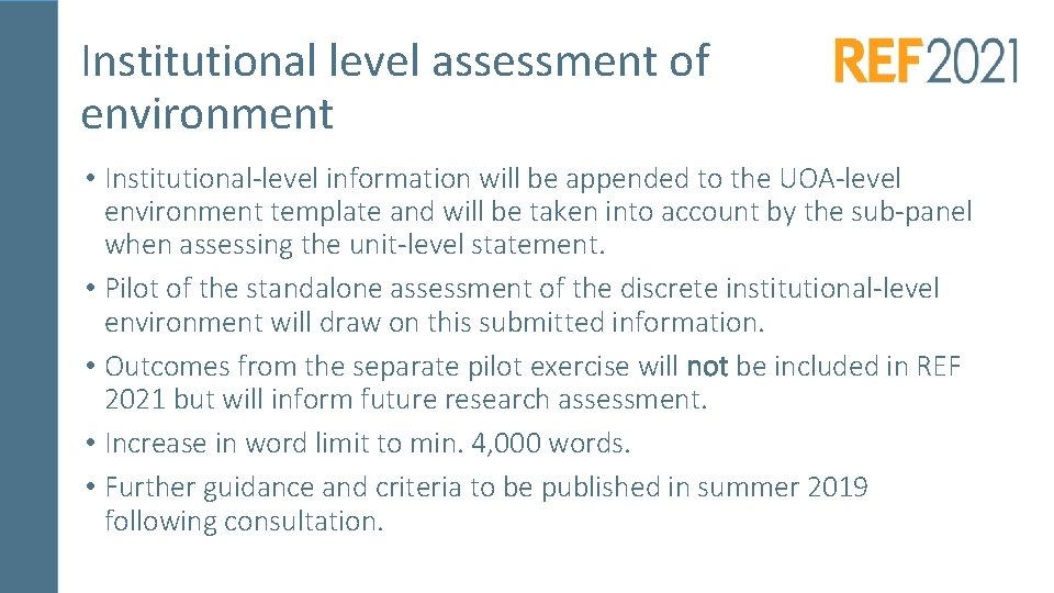 Institutional level assessment of environment • Institutional-level information will be appended to the UOA-level