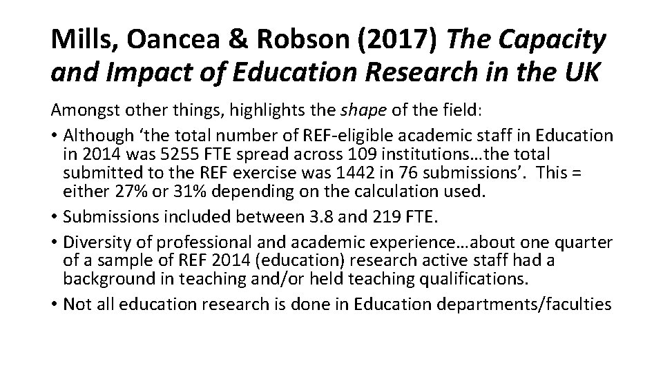 Mills, Oancea & Robson (2017) The Capacity and Impact of Education Research in the