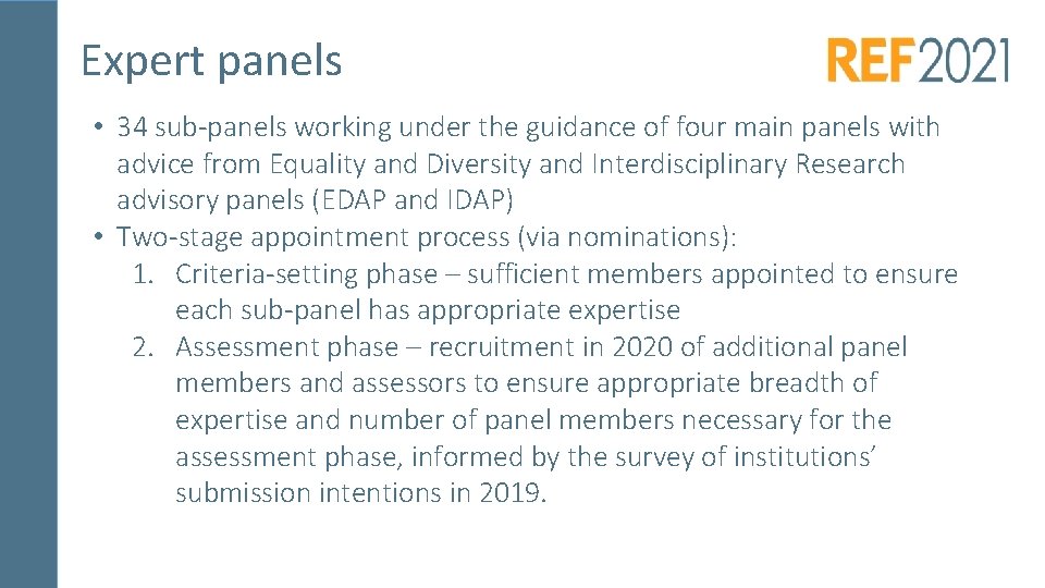 Expert panels • 34 sub-panels working under the guidance of four main panels with