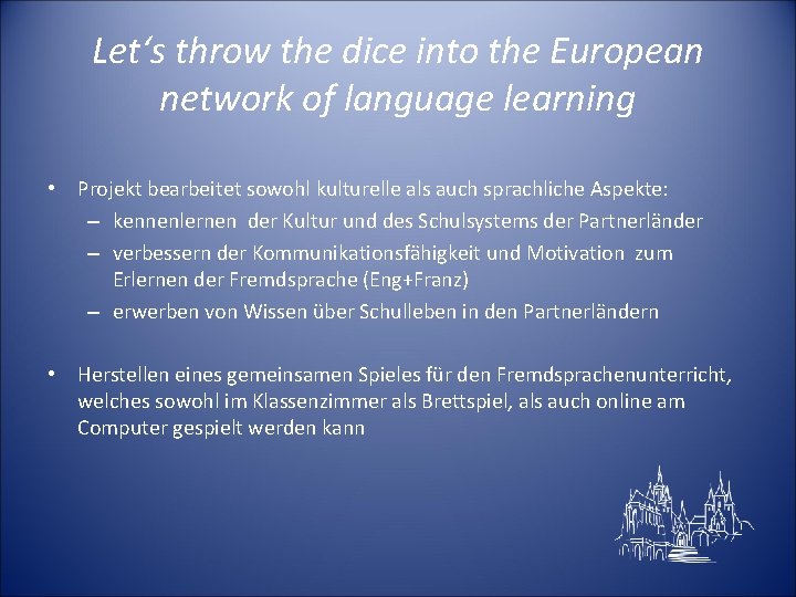 Let‘s throw the dice into the European network of language learning • Projekt bearbeitet