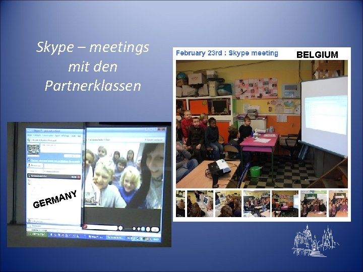 Skype – meetings mit den Partnerklassen MAN R E G Y BELGIUM 