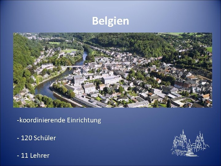 Belgien -koordinierende Einrichtung - 120 Schüler - 11 Lehrer 
