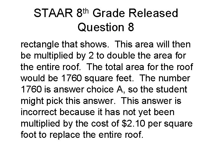 STAAR 8 th Grade Released Question 8 rectangle that shows. This area will then