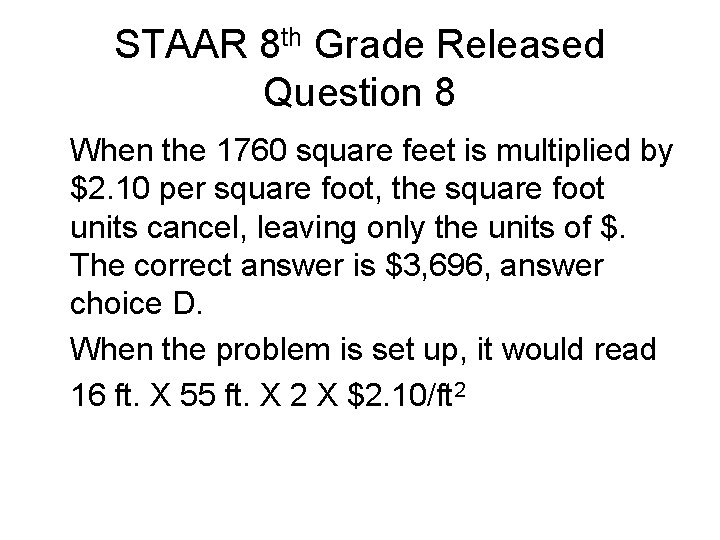 STAAR 8 th Grade Released Question 8 When the 1760 square feet is multiplied