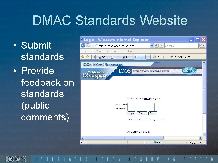 DMAC Standards Website • Submit standards • Provide feedback on standards (public comments) 