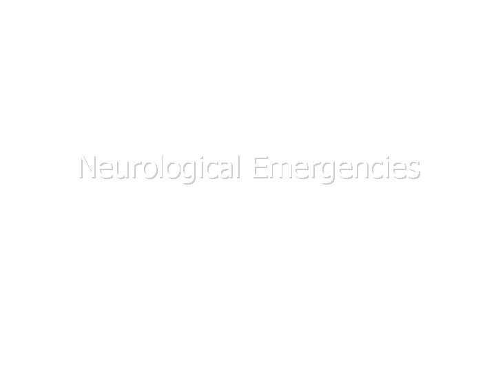 Neurological Emergencies 