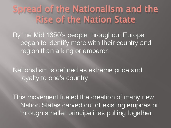 Spread of the Nationalism and the Rise of the Nation State By the Mid