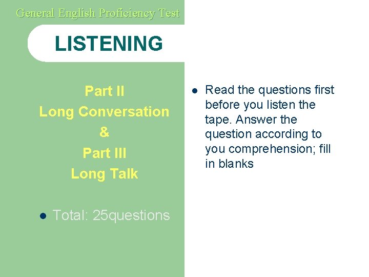 General English Proficiency Test LISTENING Part II Long Conversation & Part III Long Talk