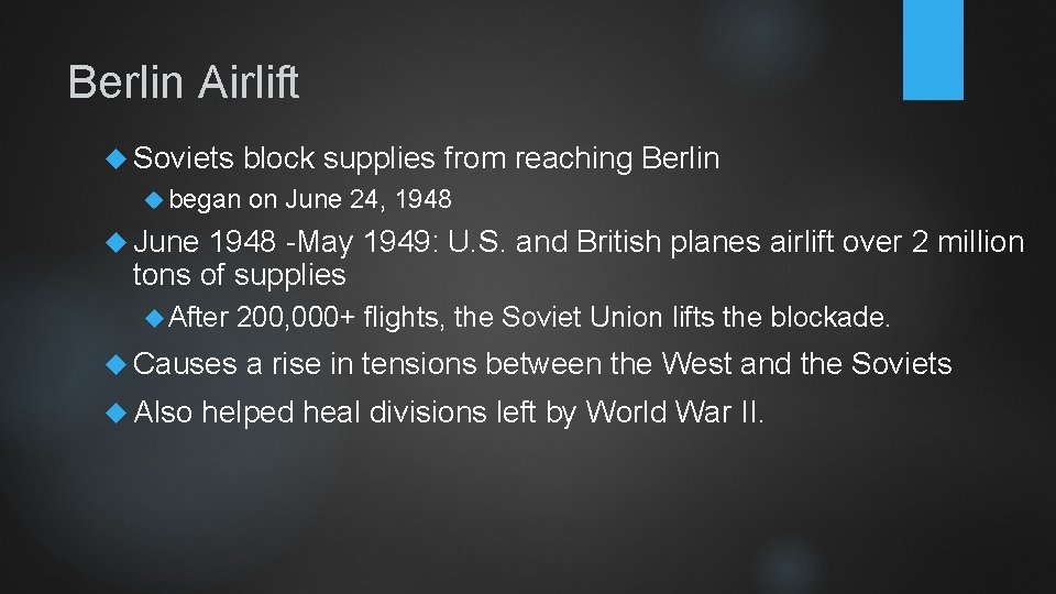 Berlin Airlift Soviets block supplies from reaching Berlin began on June 24, 1948 June