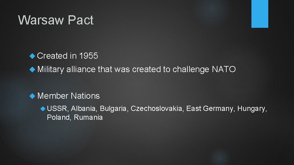 Warsaw Pact Created Military in 1955 alliance that was created to challenge NATO Member