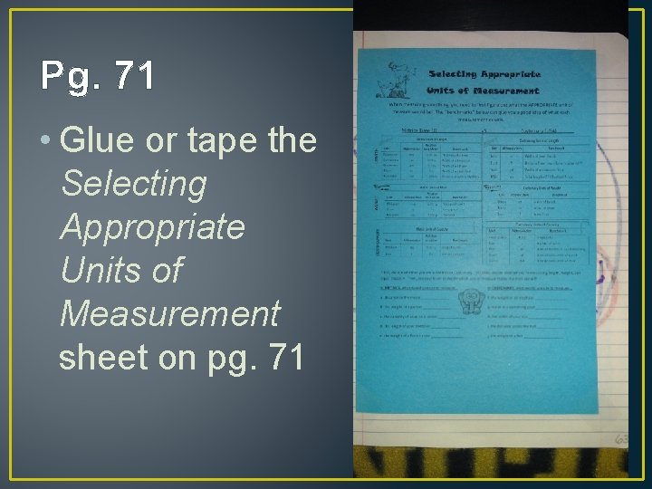 Pg. 71 • Glue or tape the Selecting Appropriate Units of Measurement sheet on