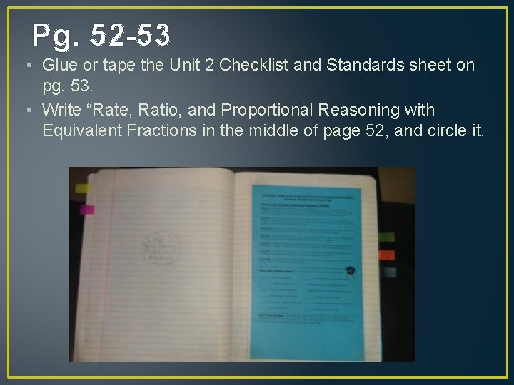 Pg. 52 -53 • Glue or tape the Unit 2 Checklist and Standards sheet