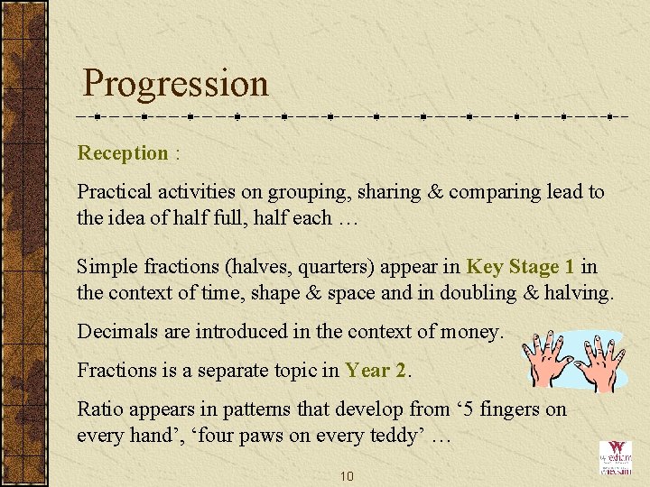Progression Reception : Practical activities on grouping, sharing & comparing lead to the idea