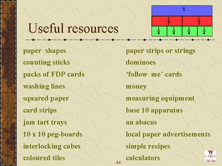 Useful resources paper shapes paper strips or strings counting sticks dominoes packs of FDP