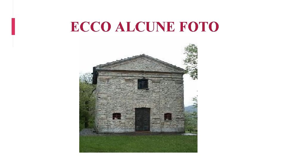 ECCO ALCUNE FOTO 