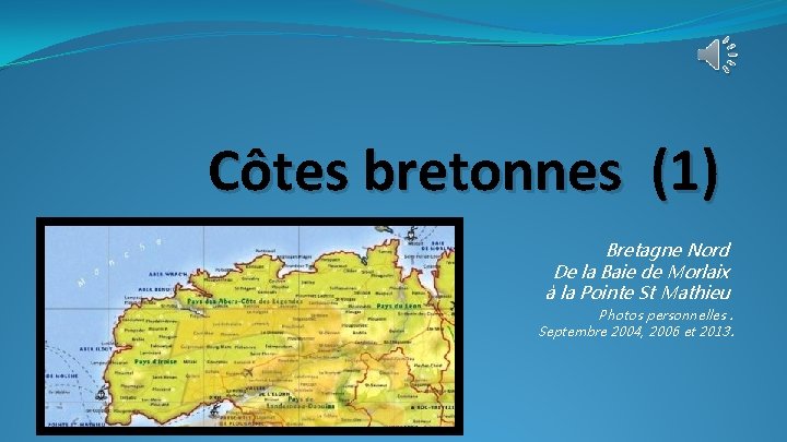 Côtes bretonnes (1) Bretagne Nord De la Baie de Morlaix à la Pointe St