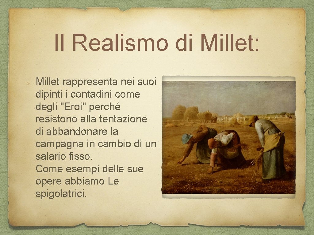Il Realismo di Millet: Millet rappresenta nei suoi dipinti i contadini come degli "Eroi"
