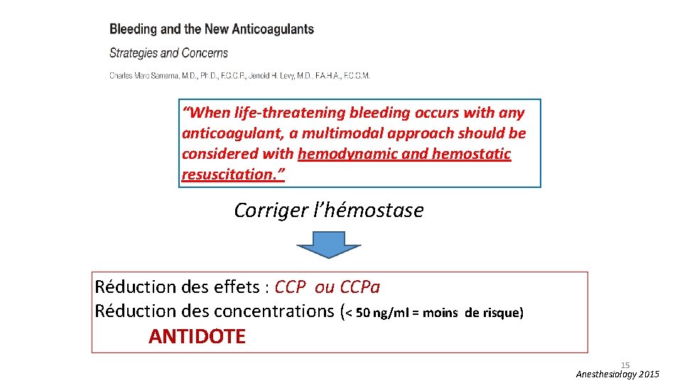 “When life-threatening bleeding occurs with any anticoagulant, a multimodal approach should be considered with