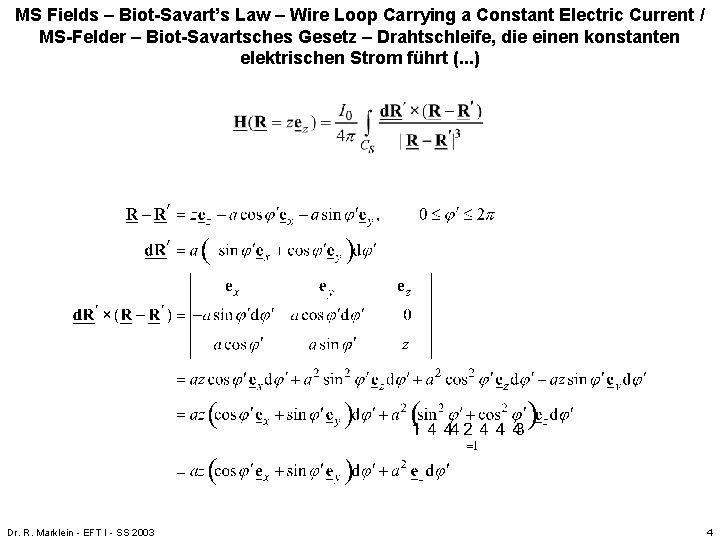 MS Fields – Biot-Savart’s Law – Wire Loop Carrying a Constant Electric Current / MS Fields – Biot-Savart’s Law – Wire Loop Carrying a Constant Electric Current /