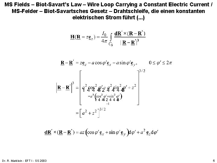 MS Fields – Biot-Savart’s Law – Wire Loop Carrying a Constant Electric Current / MS Fields – Biot-Savart’s Law – Wire Loop Carrying a Constant Electric Current /