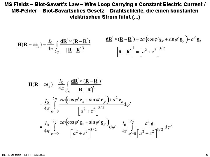 MS Fields – Biot-Savart’s Law – Wire Loop Carrying a Constant Electric Current / MS Fields – Biot-Savart’s Law – Wire Loop Carrying a Constant Electric Current /