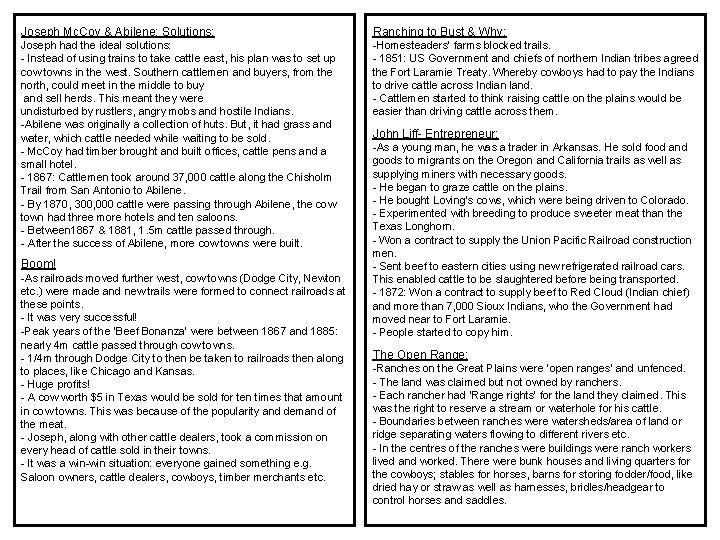 Joseph Mc. Coy & Abilene: Solutions: Joseph had the ideal solutions: - Instead of