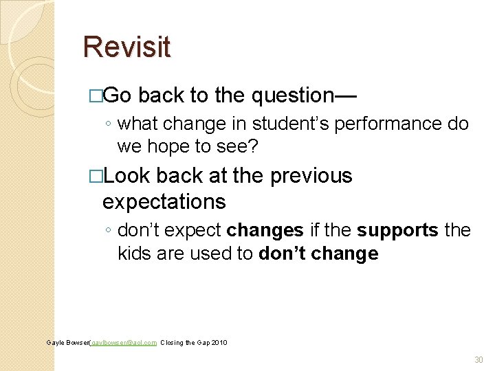 Revisit �Go back to the question— ◦ what change in student’s performance do we