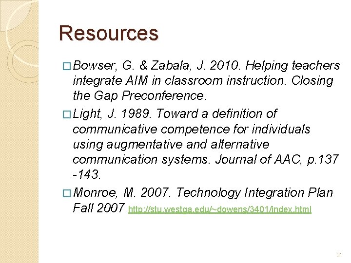 Resources � Bowser, G. & Zabala, J. 2010. Helping teachers integrate AIM in classroom