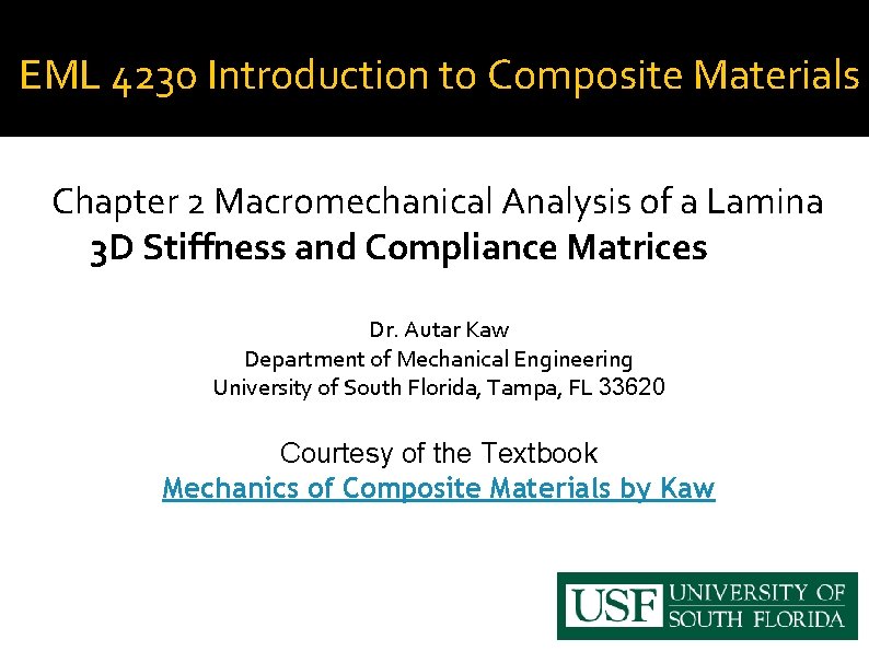 EML 4230 Introduction to Composite Materials Chapter 2 Macromechanical Analysis of a Lamina 3