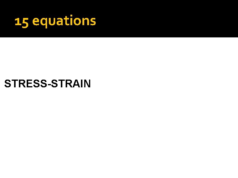 15 equations STRESS-STRAIN 