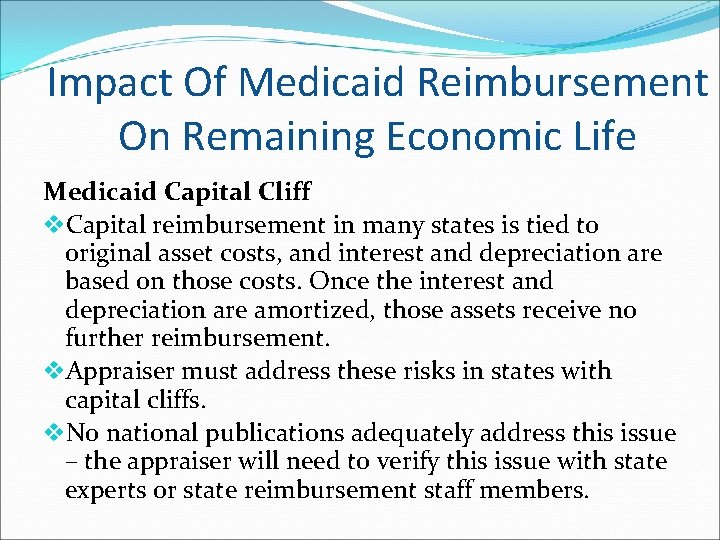 Impact Of Medicaid Reimbursement On Remaining Economic Life Medicaid Capital Cliff v. Capital reimbursement