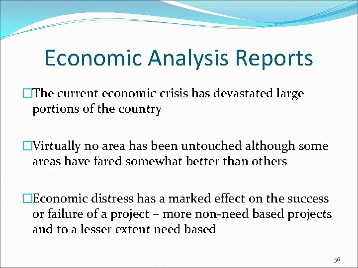 Economic Analysis Reports �The current economic crisis has devastated large portions of the country