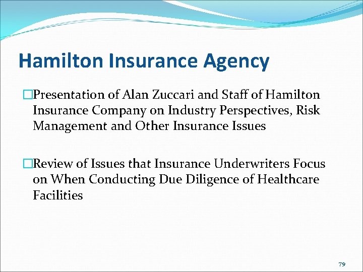 Hamilton Insurance Agency �Presentation of Alan Zuccari and Staff of Hamilton Insurance Company on
