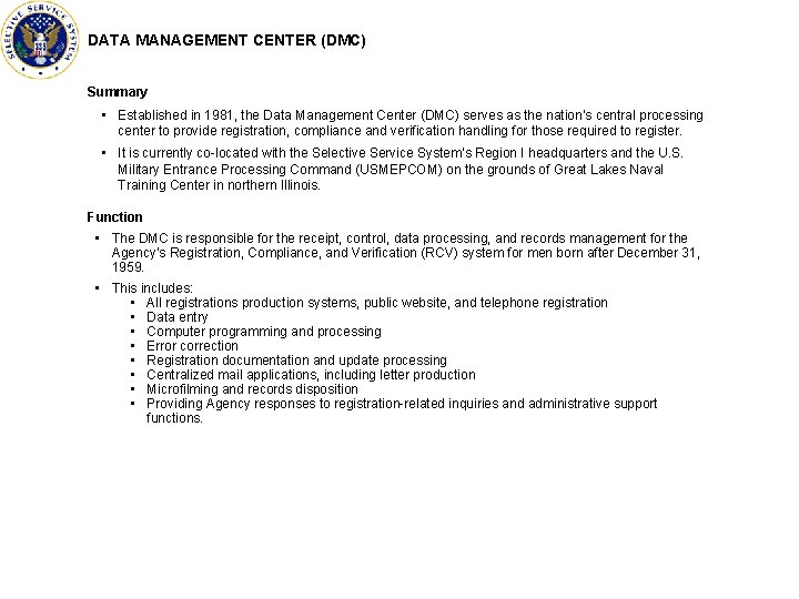 DATA MANAGEMENT CENTER (DMC) Summary • Established in 1981, the Data Management Center (DMC) DATA MANAGEMENT CENTER (DMC) Summary • Established in 1981, the Data Management Center (DMC)